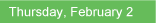 Thursday, February 2